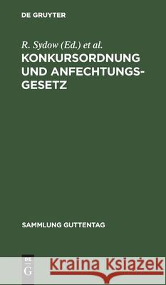 Konkursordnung und Anfechtungsgesetz Sydow, R. 9783111253794 Walter de Gruyter - książka