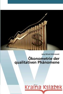 Ökonometrie der qualitativen Phänomene Wisniewski, Jerzy Witold 9786200665423 AV Akademikerverlag - książka