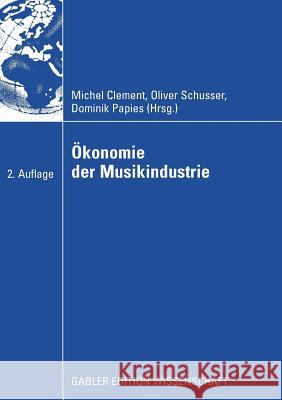 Ökonomie Der Musikindustrie Clement, Michel 9783835006850 Gabler - książka