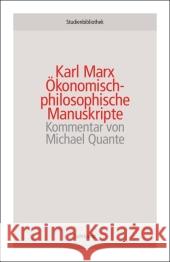 Ökonomisch-Philosophische Manuskripte : Kommentar Marx, Karl Quante, Michael  9783518270158 Suhrkamp - książka