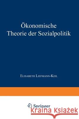 Ökonomische Theorie Der Sozialpolitik Liefmann-Keil, Elisabeth 9783642876981 Springer - książka