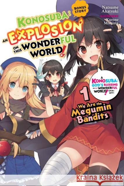 Konosuba: An Explosion on This Wonderful World! Bonus Story, Vol. 1 (light novel) Natsume Akatsuki 9781975387068 Little, Brown & Company - książka