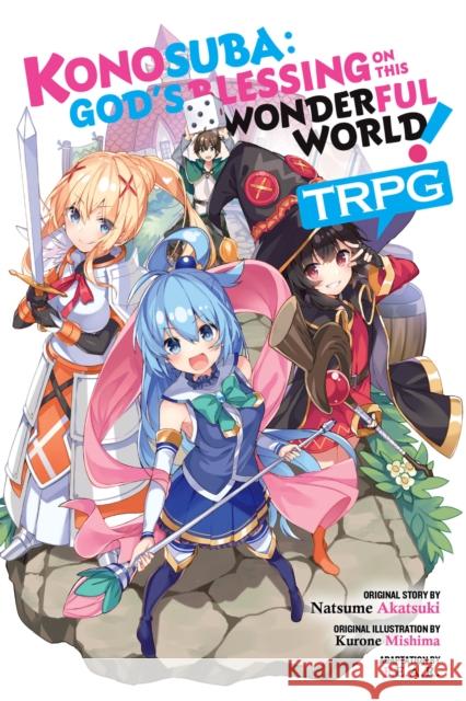 Konosuba: God's Blessing on This Wonderful World! TRPG Phil Christie 9781975316419 Little, Brown & Company - książka