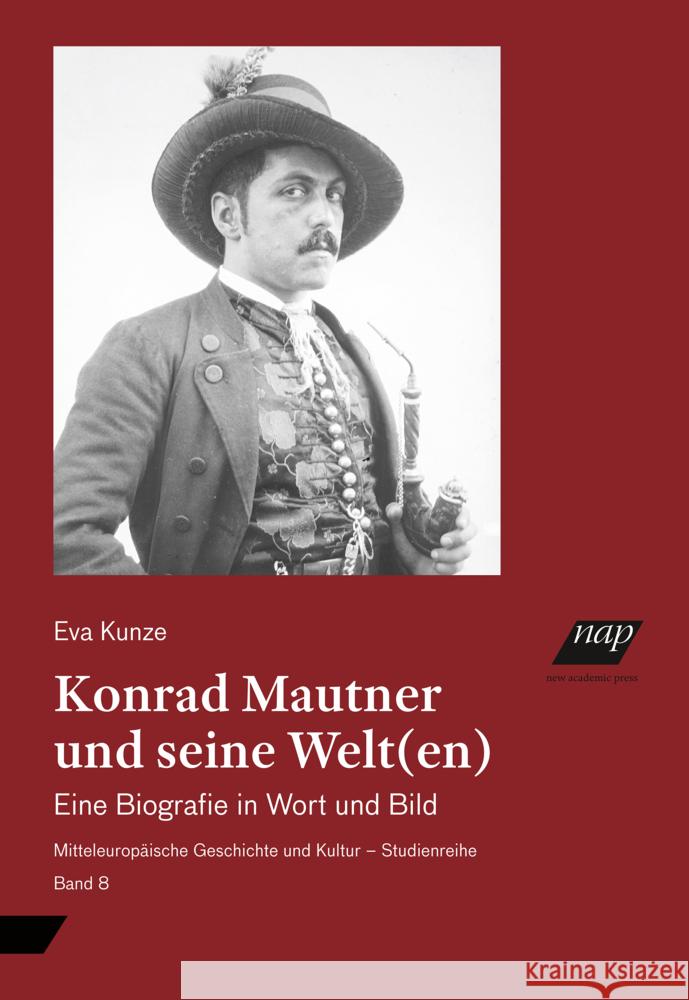 Konrad Mautner und seine Welt(en) Kunze, Eva 9783700323105 new academic press - książka