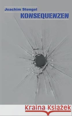 Konsequenzen Joachim Stengel 9783756855346 Books on Demand - książka