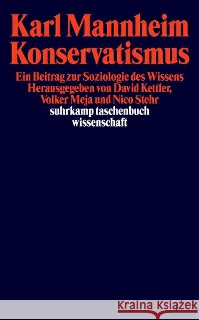 Konservatismus : Ein Beitrag zur Soziologie des Wissens. Hrsg. v. David Kettler, Volker Meja u. Nico Stehr Mannheim, Karl 9783518280782 Suhrkamp - książka