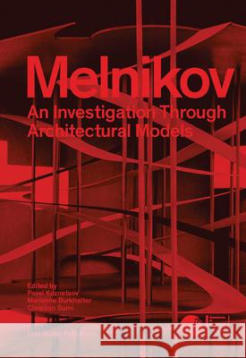 Konstantin Melnikov: The Master of the Architectural Form  9783037788035 Lars Müller Publishers, Zürich - książka