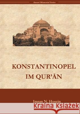 Konstantinopel im Qur`an Imran N. Hosein 9783752687415 Books on Demand - książka