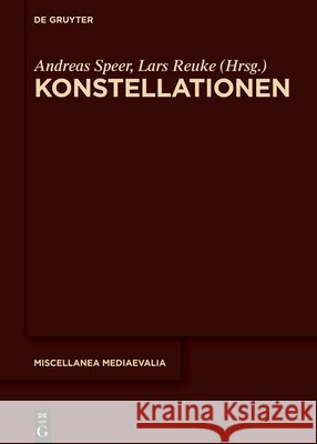 Konstellationen Andreas Speer Lars Reuke 9783112253601 de Gruyter - książka