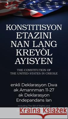 Konstitisyon Etazini nan lang krey?l ayisyen: The Constitution of the United States in Creole Carole King Melissa Martz 9781988928845 Castle Quay Books - książka