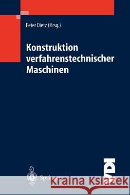 Konstruktion Verfahrenstechnischer Maschinen: Bei Besonderen Mechanischen, Thermischen Oder Chemischen Belastungen Dietz, P. 9783642640230 Springer - książka