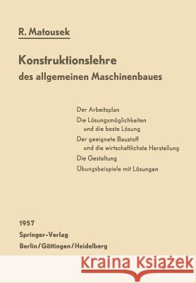 Konstruktionslehre Des Allgemeinen Maschinenbaues: Ein Lehrbuch Für Angehende Konstrukteure Unter Besonderer Berücksichtigung Des Leichtbaues Matousek, Robert 9783642807800 Springer - książka