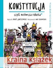 Konstytucja, czyli mrówcza robota Boguś Janiszewski, Max Skorwider 9788327127495 Publicat - książka