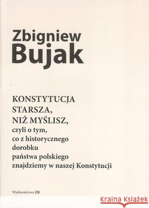 Konstytucja starsza, niż myślisz Bujak Zbigniew 9788394969202 ZB - książka