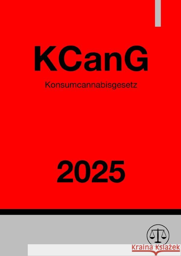 Konsumcannabisgesetz - KCanG 2025 Studier, Ronny 9783818780784 epubli - książka
