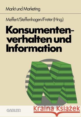 Konsumentenverhalten Und Information Heribert Meffert Hatwig Steffenhagen Hermann Freter 9783409367219 Springer - książka