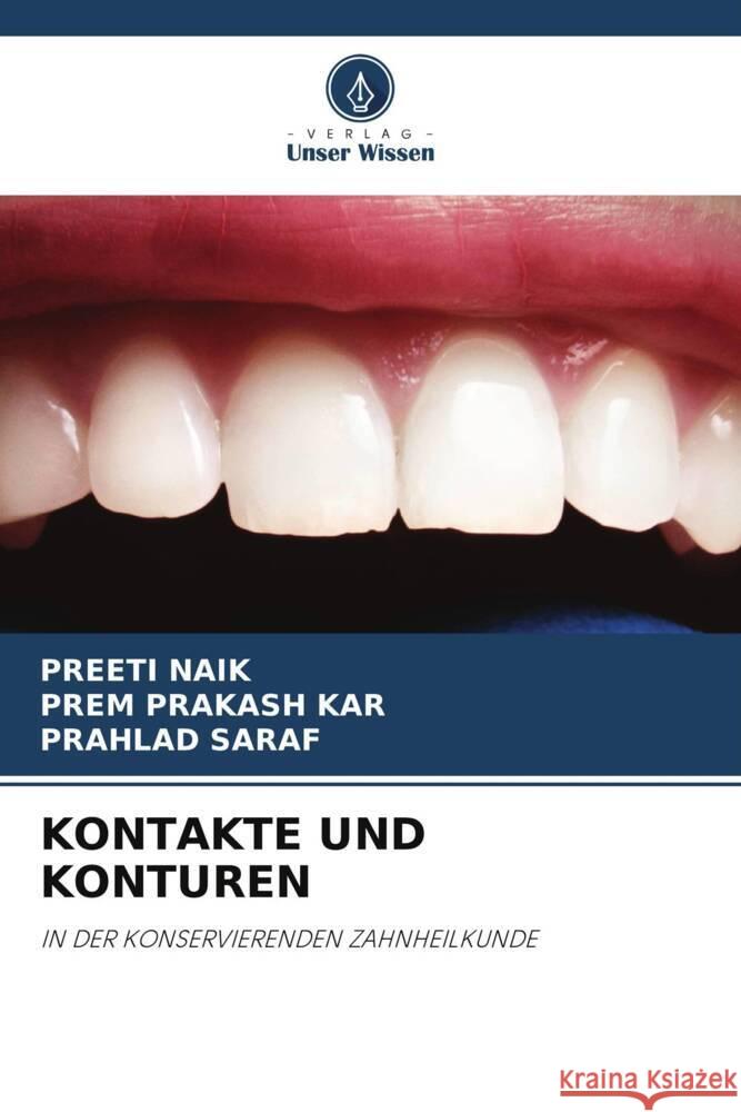 KONTAKTE UND KONTUREN NAIK, PREETI, KAR, PREM PRAKASH, SARAF, PRAHLAD 9786208591526 Verlag Unser Wissen - książka