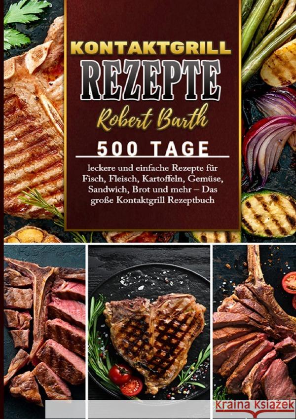 Kontaktgrill Rezeptbuch Barth, Robert 9783754161715 epubli - książka