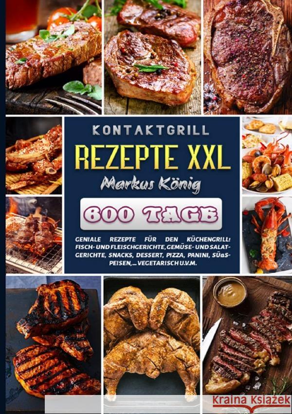 Kontaktgrill Rezepte XXL König, Markus 9783754161616 epubli - książka