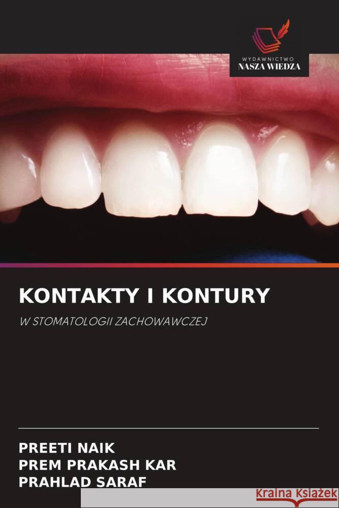 KONTAKTY I KONTURY NAIK, PREETI, KAR, PREM PRAKASH, SARAF, PRAHLAD 9786208591571 Wydawnictwo Nasza Wiedza - książka