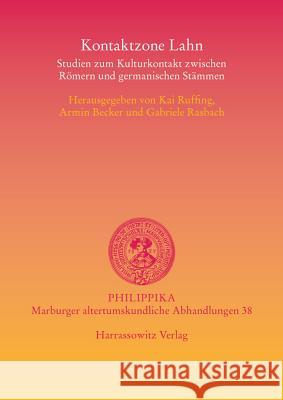 Kontaktzone Lahn: Studien Zum Kulturkontakt Zwischen Romern Und Germanischen Stammen Ruffing, Kai 9783447062497 Harrassowitz - książka