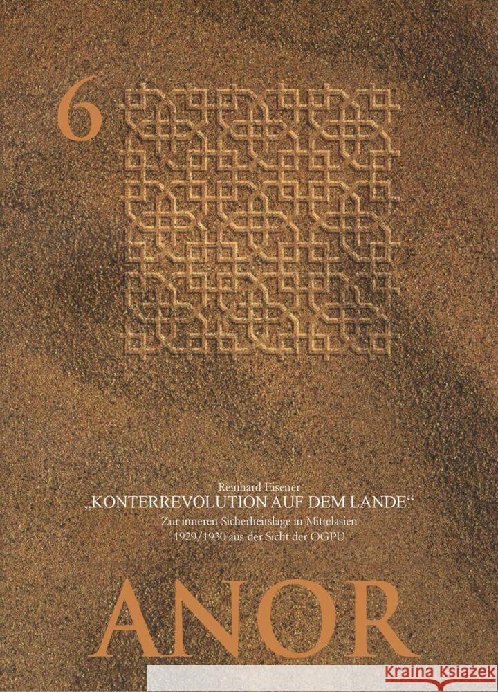 Konterrevolution Auf Dem Lande: Zur Inneren Sicherheitslage in Mittelasien 1929/30 Aus Der Sicht Der Ogpu Reinhard Eisener 9783860932384 Klaus Schwarz - książka