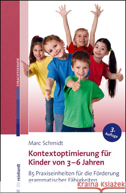 Kontextoptimierung für Kinder von 3-6 Jahren Schmidt, Marc 9783497031146 Reinhardt, München - książka