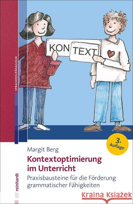 Kontextoptimierung im Unterricht : Praxisbausteine für die Förderung grammatischer Fähigkeiten Berg, Margit 9783497027552 Reinhardt, München - książka