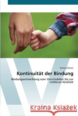 Kontinuität der Bindung Zellmer, Svenja 9783639446715 AV Akademikerverlag - książka
