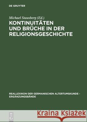 Kontinuitäten und Brüche in der Religionsgeschichte Stausberg, Michael 9783110172645 Walter de Gruyter & Co - książka