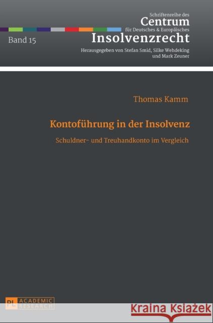 Kontofuehrung in Der Insolvenz: Schuldner- Und Treuhandkonto Im Vergleich Smid, Peter 9783631725061 Peter Lang Gmbh, Internationaler Verlag Der W - książka