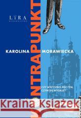 Kontrapunkt Karolina Morawiecka 9788368101263 Lira Publishing - książka