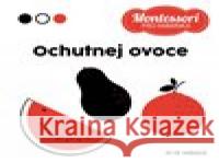 Kontrastní leporelo: Ochutnej ovoce  9788027762071 Drobek - książka