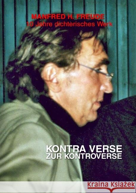 Kontraverse : zur Kontroverse 10 Jahre 2010 - 2013 Freude, Manfred H. 9783737561464 epubli - książka