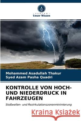 Kontrolle Von Hoch- Und Niederdruck in Fahrzeugen Mohammed Asadullah Thakur, Syed Azam Pasha Quadri 9786203234596 Verlag Unser Wissen - książka