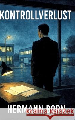 KONTROLLVERLUST Born, Hermann 9783384762917 tredition - książka