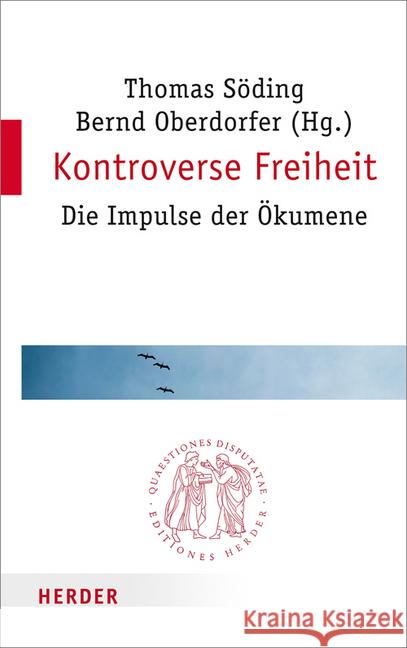 Kontroverse Freiheit: Die Impulse Der Okumene Bieber, Marianus 9783451022845 Herder, Freiburg - książka