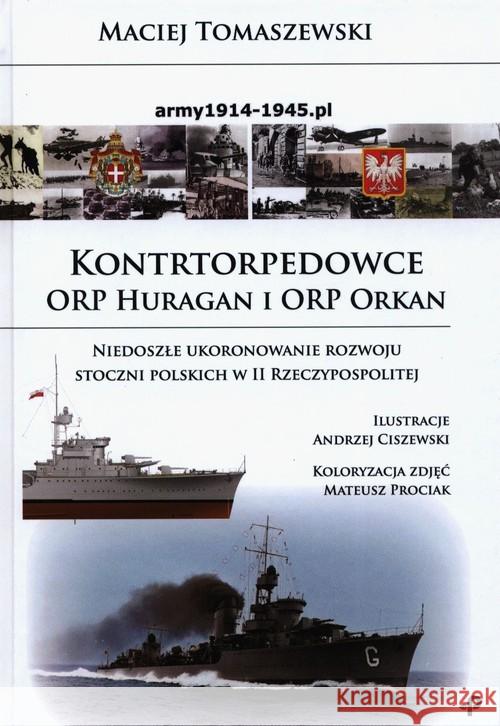 Kontrtorpedowce ORP Huragan i ORP Orkan Tomaszewski Maciej 9788381591928 Poligraf - książka