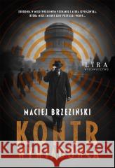 Kontrwywiadowca Maciej Brzeziński 9788368342871 Lira Publishing - książka