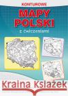 Konturowe mapy Polski z ćwiczeniami Tomczyk Karol 9788381144087 Literat