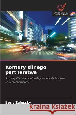 Kontury silnego partnerstwa Zalessky, Boris 9786208821074 Wydawnictwo Nasza Wiedza - książka