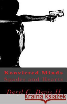 Konvicted Minds: Spades and Hearts Mr Daryl Carter Davi 9781981537587 Createspace Independent Publishing Platform - książka