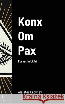 Konx Om Pax Aleister Crowley 9781716716638 Lulu.com - książka