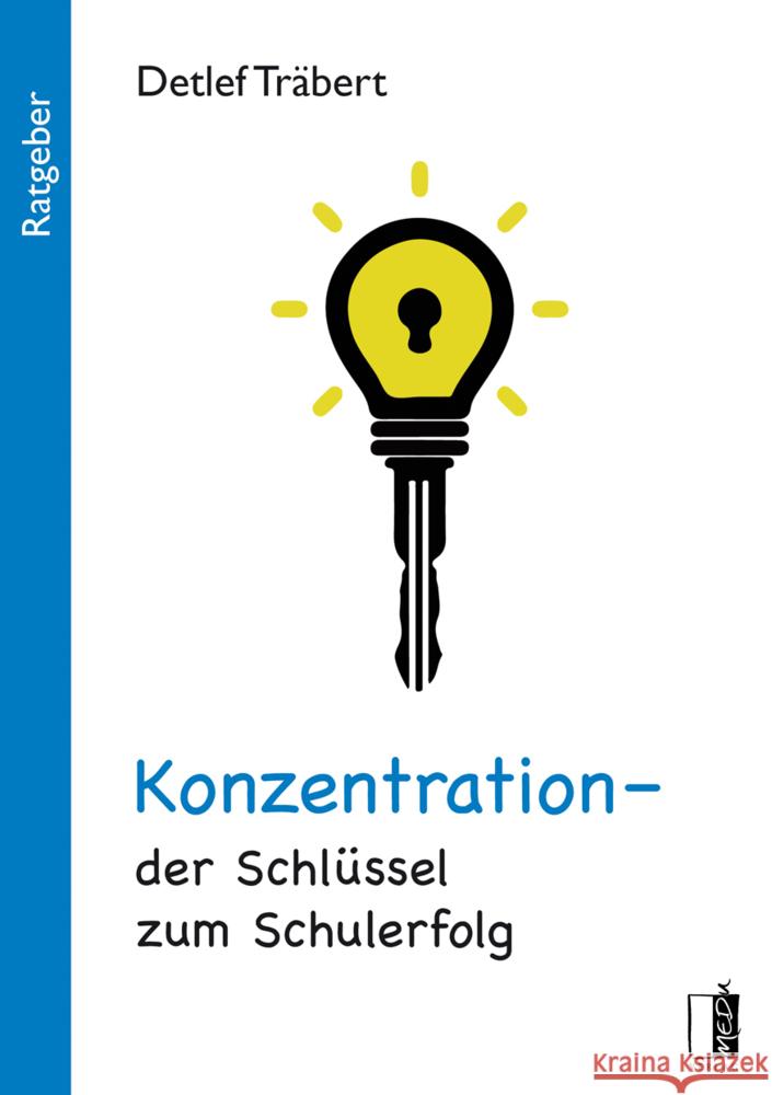 Konzentration - der Schlüssel zum Schulerfolg Träbert, Detlef 9783963520471 MEDU Verlag - książka