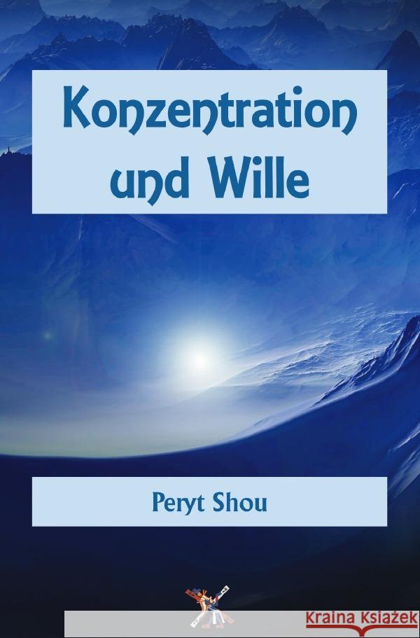 Konzentration und Wille Shou, Peryt 9783565223541 epubli - książka
