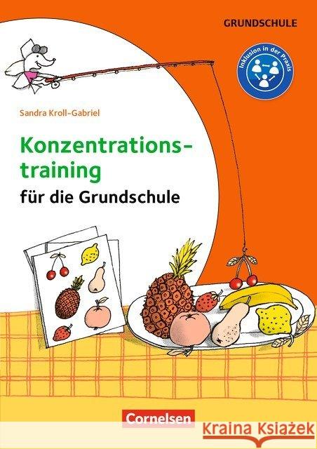 Konzentrationstraining für die Grundschule : Klasse 1-4. Kopiervorlagen Kroll-Gabriel, Sandra 9783589160877 Cornelsen Verlag Scriptor - książka