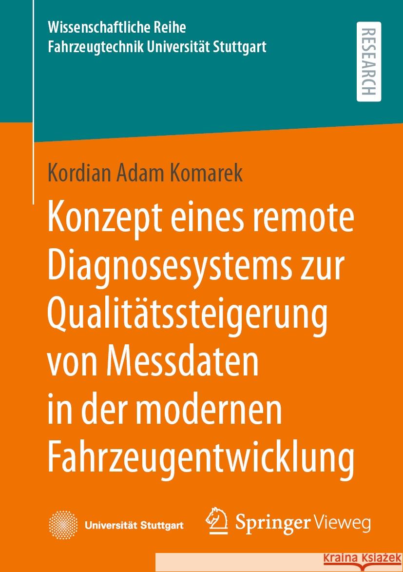 Konzept Eines Remote Diagnosesystems Zur Qualit?tssteigerung Von Messdaten in Der Modernen Fahrzeugentwicklung Kordian Adam Komarek 9783658439590 Springer Vieweg - książka