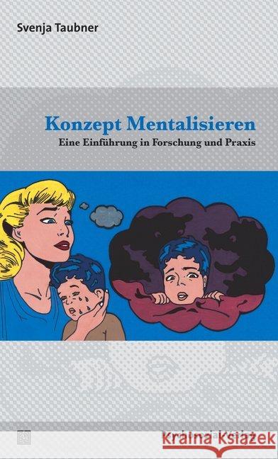 Konzept Mentalisieren : Eine Einführung in Forschung und Praxis Taubner, Svenja 9783837925319 Psychosozial-Verlag - książka
