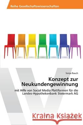 Konzept zur Neukundengewinnung Rauch, Sonja 9783639389845 AV Akademikerverlag - książka