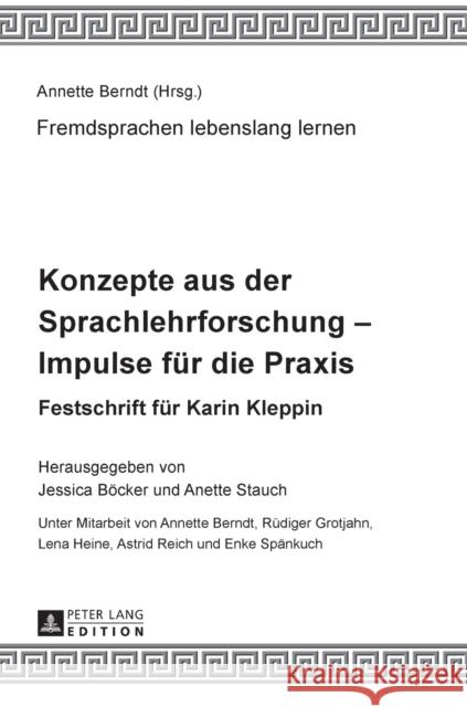 Konzepte Aus Der Sprachlehrforschung - Impulse Fuer Die Praxis: Festschrift Fuer Karin Kleppin Berndt, Annette 9783631647189 Peter Lang Gmbh, Internationaler Verlag Der W - książka